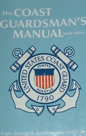 Coastmans Instructions.pdf The Coast Guardsman's Manual by George E. Krietemeyer | Goodreads