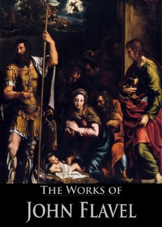 The Works of John Flavel