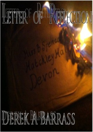 Letter of Reflection by Derek A. Barrass | Goodreads