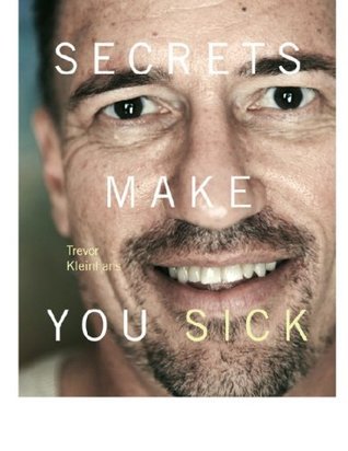 Secrets Make You Sick by Trevor Kleinhans | Goodreads