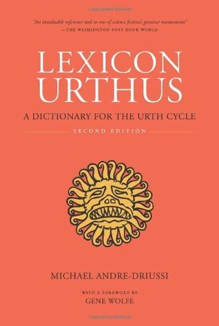Lexicon Urthus: A Dictionary for the Urth Cycle