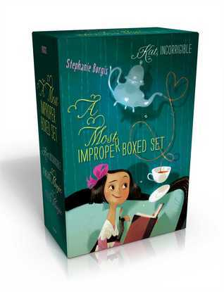A Most Improper Boxed Set (Kat, Incorrigible, #1-3)