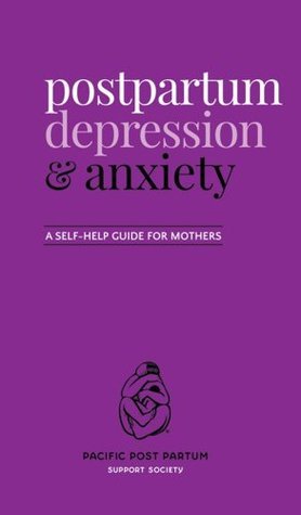 Postpartum depression and anxiety: A self-help guide for mothers
