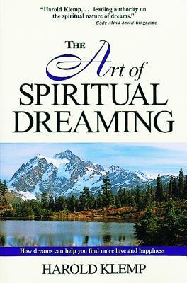 The Art of Spiritual Dreaming: How Dreams Can Make You Find More Love and Happiness cover