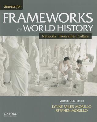 Sources for Frameworks of World History: Volume 1: To 1550 by Lynne ...