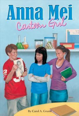 Anna Mei, Cartoon Girl by Carol A. Grund | Goodreads