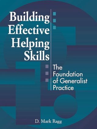 Building Effective Helping Skills: The Foundation of Generalist ...