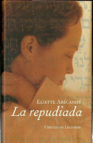 Repudiada La repudiada by Eliette Abécassis | Goodreads