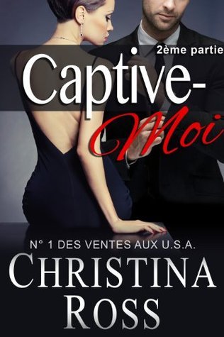 Captive-Moi (Vol. 2): Une Romance Milliardaire