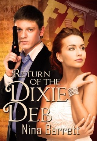 Return of the Dixie Deb by Nina Barrett | Goodreads