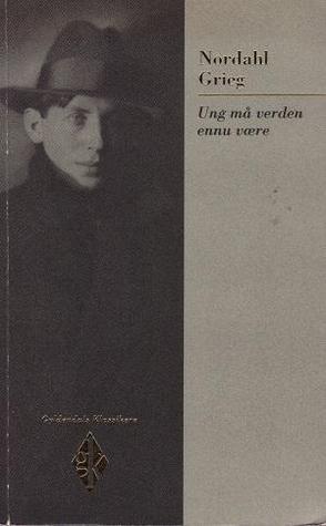 Ung må verden ennu være