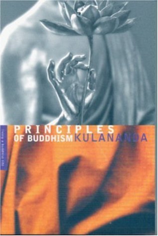 Principles of Buddhism: Living a Buddhist life series by Kulananda ...