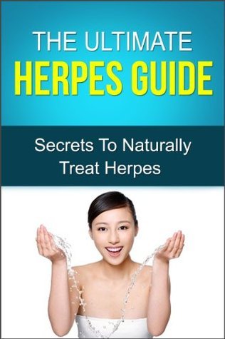 The Ultimate Herpes Guide- Secrets To Naturally Treat Herpes by Fox ...