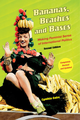 Cover of Bananas, Beaches and Bases: Making Feminist Sense of International Politics