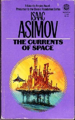 The Currents of Space (Galactic Empire, #2)