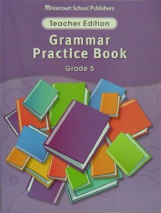 Grammar Practice Book Grade 5 by Inc. Harcourt | Goodreads