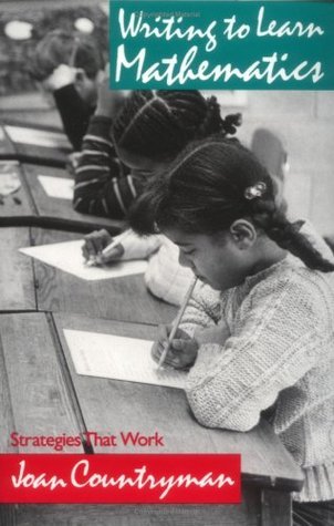 Writing to Learn Mathematics: Strategies That Work, K-12 by Joan ...