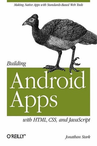 Building Android Apps with HTML, CSS, and JavaScript by Jonathan Stark ...