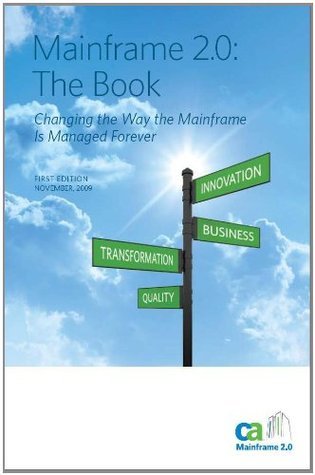 Mainframe 2.0: The Book by CA Technologies | Goodreads