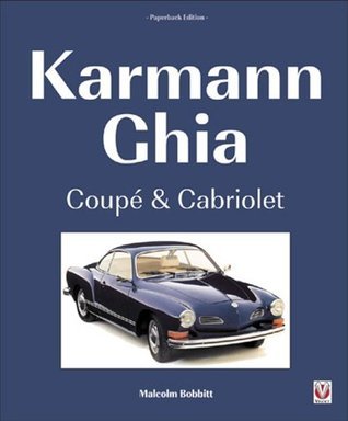 Karmann-ghia Coupe And Cabriolet by Malcolm Bobbitt | Goodreads