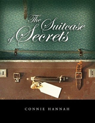 The Suitcase of Secrets by Connie Hannah | Goodreads