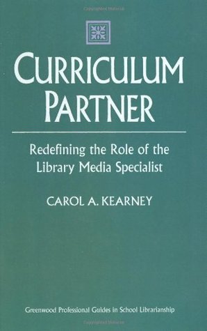 Curriculum Partner: Redefining the Role of the Library Media Specialist ...