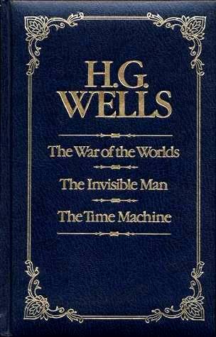 Cover of The War of the Worlds/The Invisible Man/The Time Machine