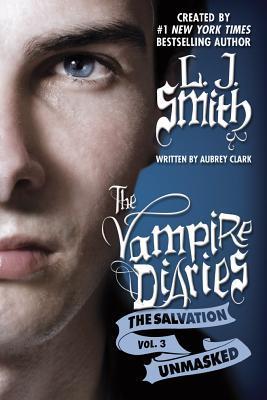 Unmasked (The Vampire Diaries: The Salvation, #3)