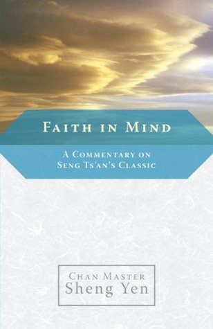 Faith in Mind: A Commentary on Seng Ts'an's Classic