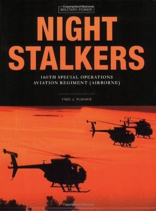 Night Stalkers: 160th Special Operations Aviation Regiment (Airborne ...