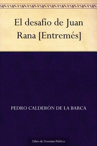 El Desafío de Juan Rana [Entremés] book cover