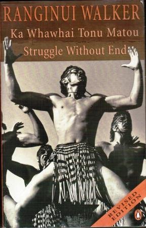 Ka Whawhai Tonu Matou: Struggle Without End