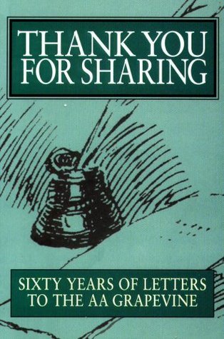 Thank You for Sharing: Sixty Years of Letters to the AA Grapevine