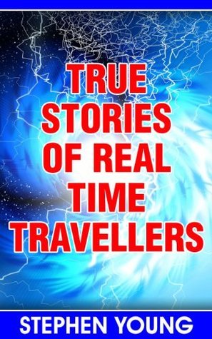 True Stories of Real Time Travellers