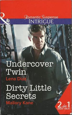Undercover Twin (The Morgan Brothers #2) / Dirty Little Secrets by Lena