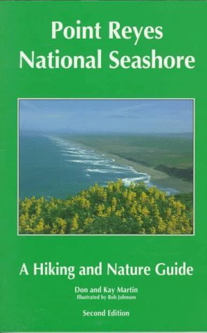 Point Reyes Guidebook Point Reyes National Seashore: A Hiking and Nature Guide by Don W ...