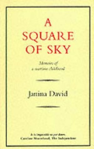 A Square of Sky: Memoirs of a Wartime Childhood cover