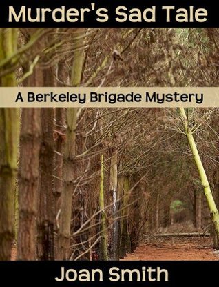 Sad Tale Murder's Sad Tale (The Berkeley Brigade, #8) by Joan Smith | Goodreads