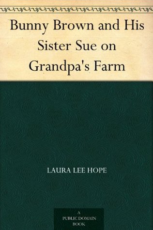 Bunny Brown and His Sister Sue on Grandpa's Farm book cover