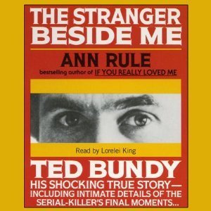 The Stranger Beside Me: Ted Bundy The Shocking Inside Story