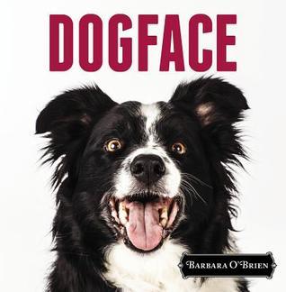 DogFace by Barbara O''Brien | Goodreads