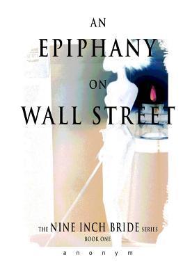 An Epiphany On Wall Street (The Nine Inch Bride Series) by _Anonym ...