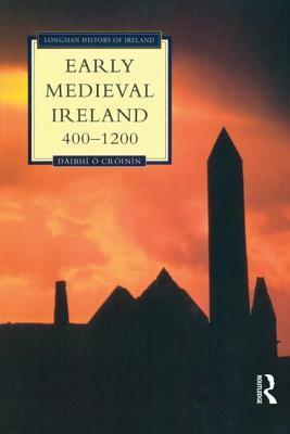 Early Medieval Ireland 400 - 1200 book cover