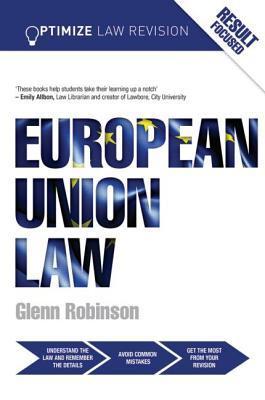 Optimize European Union Law (Volume 2) by Glenn Robinson | Goodreads