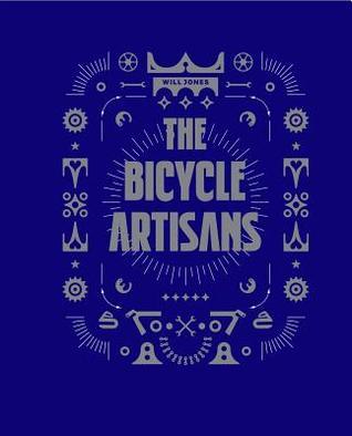 The Bicycle Artisans by Will Jones | Goodreads