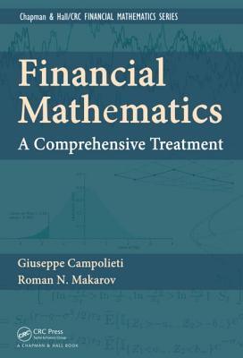 Financial Mathematics Books Financial Mathematics: A Comprehensive Treatment by Giuseppe Campolieti ...