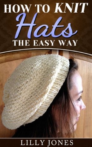 How to Knit Hats: The Easy Way