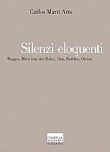 Silenzi eloquenti: Borges, Mies van der Rohe, Ozu, Rothko, Oteiza