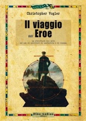 Il viaggio dell'eroe. La struttura del mito ad uso di scrittori di narrativa e di cinema