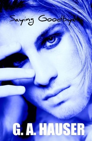 Saying Goodbye (Action, #15) by G.A. Hauser | Goodreads